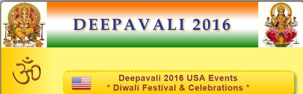 Deepavali 2016 USA Events * Diwali Festival & Celebrations *